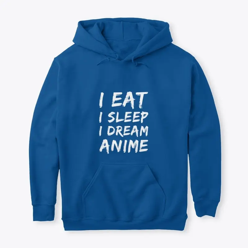 I EAT I SLEEP I DREAM ANIME